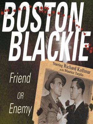 cover image of Boston Blackie: Friend or Enemy
